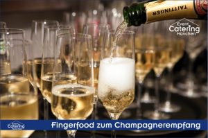 Champagner Empfang mit Fingerfood bei Catering Oberbayern